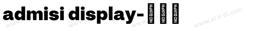 admisi display字体转换 admisi display字体转换